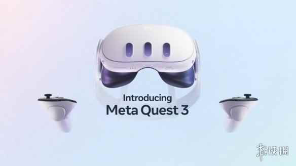 Meta Quest 3 VR头盔公布 秋季发售！Quest 2降价