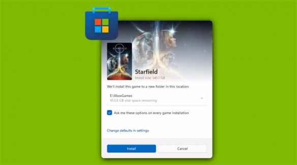 微软Win10/Win11商城更新：玩家可自定义游戏安装位置