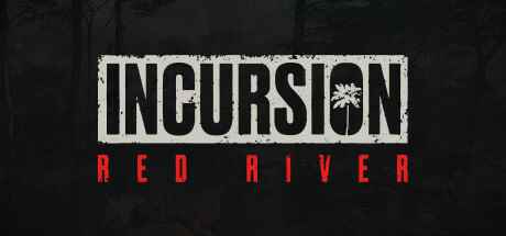 《Incursion Red River》Steam抢测 PvE合作战斗射击