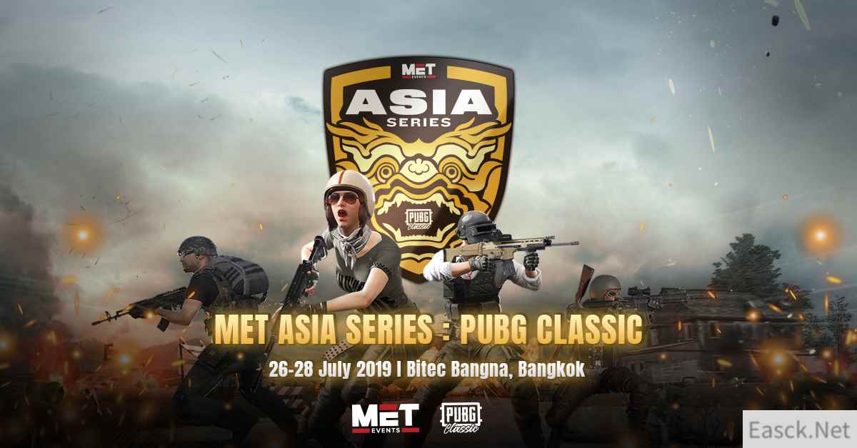 PUBG官方第三次授权三方国际赛，MET亚洲系列赛来袭